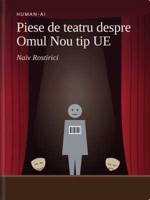Piese de teatru despre Omul Nou tip UE